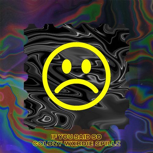 If You Said So (feat. Wxrdie & 2Pillz) cover art