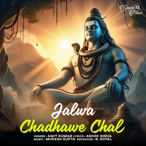 Jalwa Chadhawe Chal