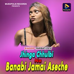 Jhinga Chhulbi Na Banabi Jamai Aseche-RTJfZkJ2cHQ