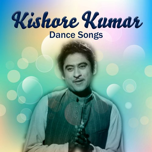 Kishore Kumar Dance Songs
