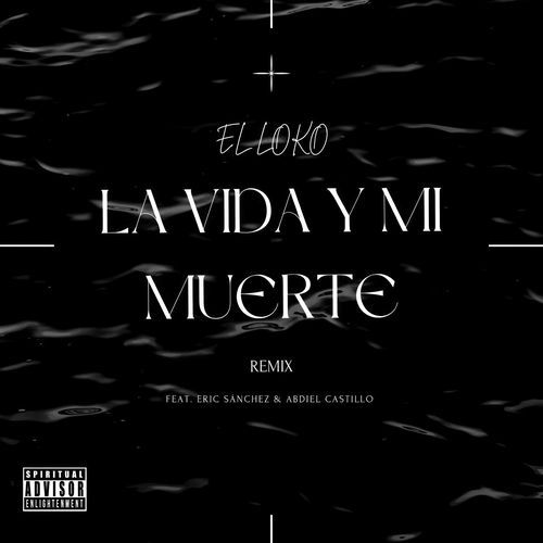 La vida y mi muerte (Remix)