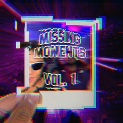 MISSING MOMENTS, VOL. 1