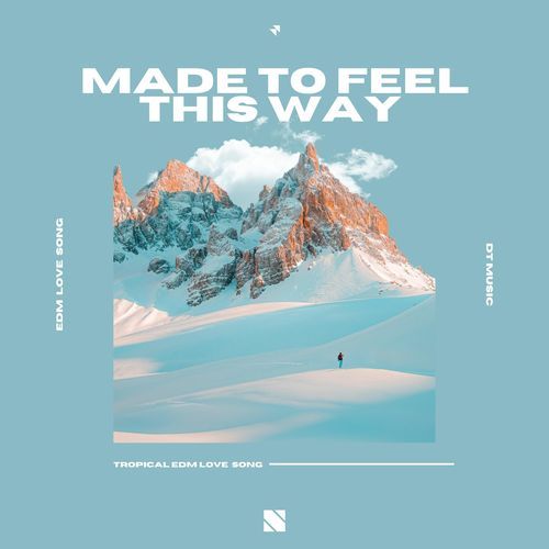 Made to Feel This Way