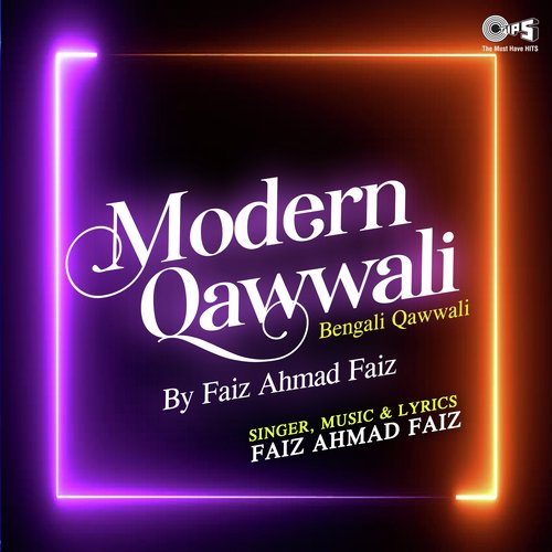 Modern Qawwali By Faiz Ahmad Faiz
