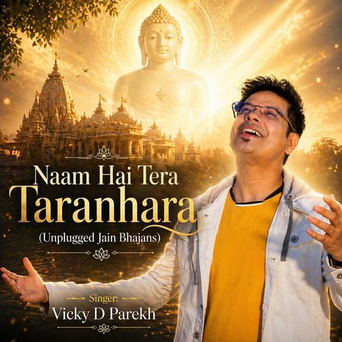 Naam Hai Tera Taranhara (Unplugged Jain Bhajans)