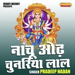 Nachu odh chunariya lal (Hindi)