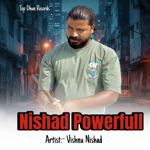Nishad Powerfull