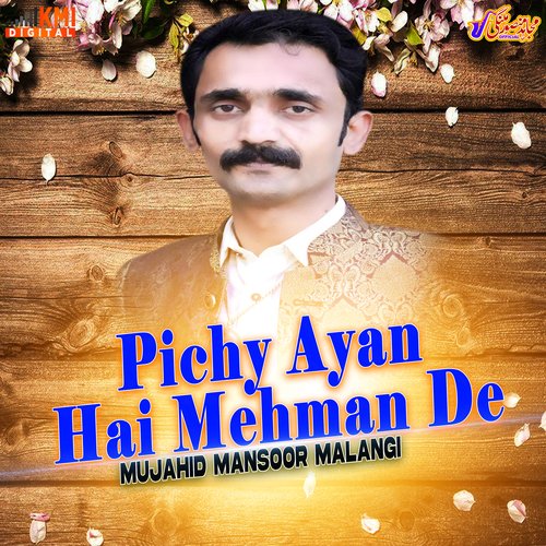 Pichy Ayan Hai Mehman De