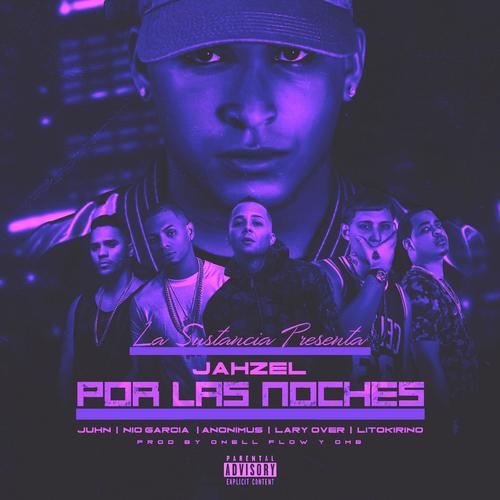 Por Las Noches (Remix) [feat. Lary Over, Lito Kirino, Juhn, Nio Garcia & Anonimus]