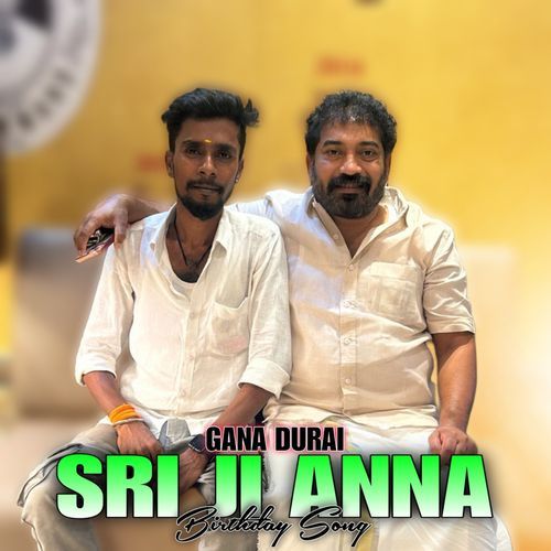 SRI JI ANNA BIRTHDAY SONG