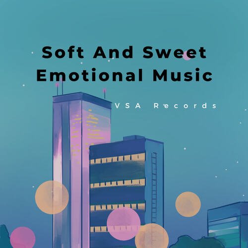 Soft And Sweet Emotional Music