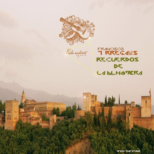 Tárrega's Recuerdos De La Alhambra (Ambient Ver.) cover art