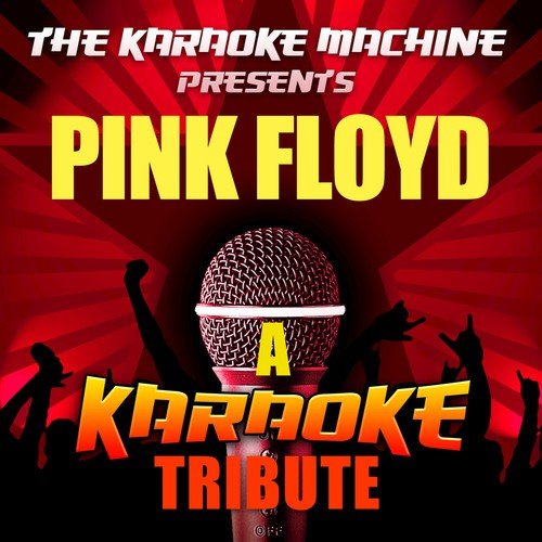 The Karaoke Machine Presents - Pink Floyd