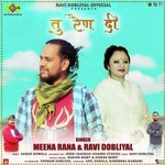 Tu Rain Dee (Garhwali)