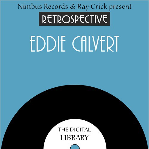 A Retrospective Eddie Calvert