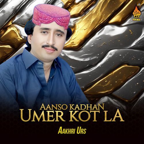 Aanso Kadhan Umer Kot La