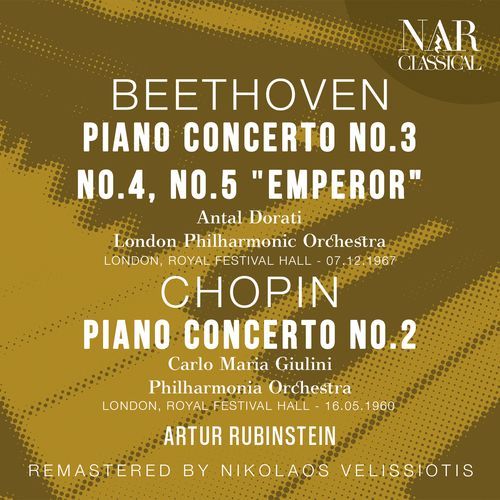 BEETHOVEN: PIANO CONCERTO No. 3, No. 4, No. 5 "EMPEROR"; CHOPIN: PIANO CONCERTO No. 2