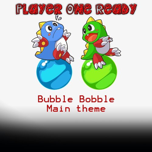 Bubble Bobble (Main Theme) Songs Download - Free Online Songs @ JioSaavn