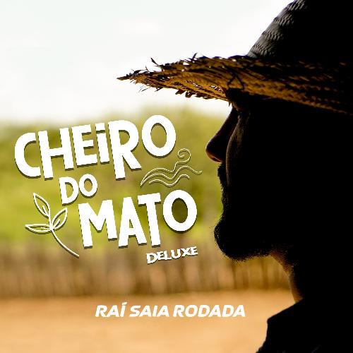 Cheiro do Mato (Deluxe)