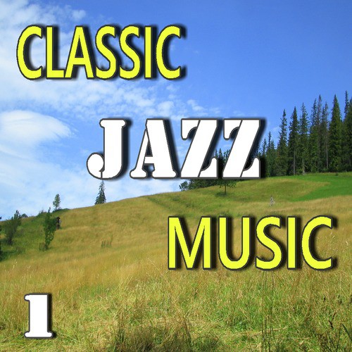 Classic Jazz Music, Vol. 1 (Special Edition)