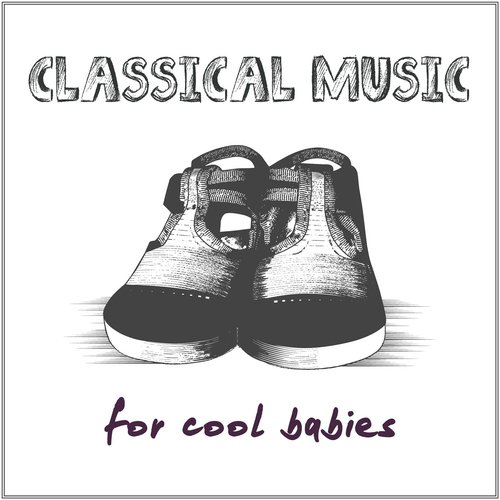 Classical Music for Cool Babies