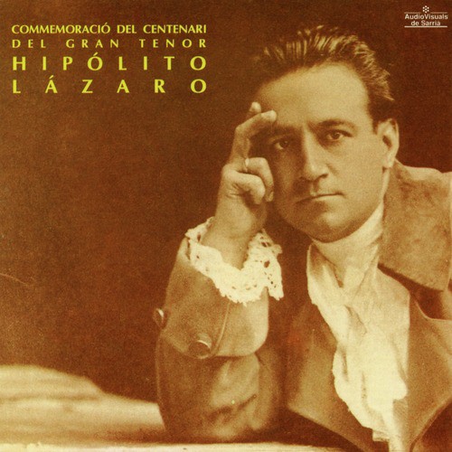 Commemoració del Centenari del Gran Tenor Hipólito Lázaro