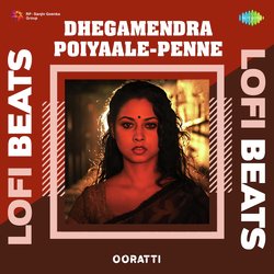 Dhegamendra Poiyaale-Penne - Lofi Beats-CD4eekF7RHw