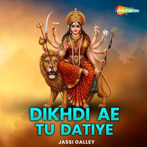 Dikhdi Ae Tu Datiye