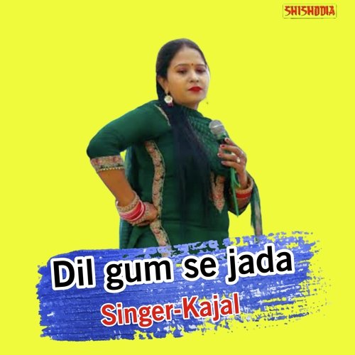 Dil gum se jada