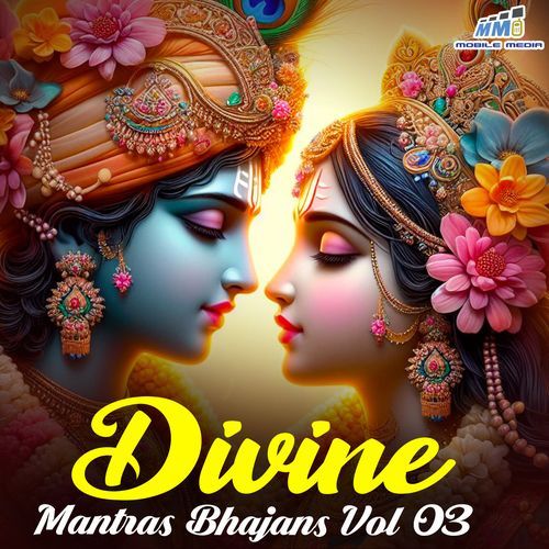 Divine Mantras Bhajans Vol 3