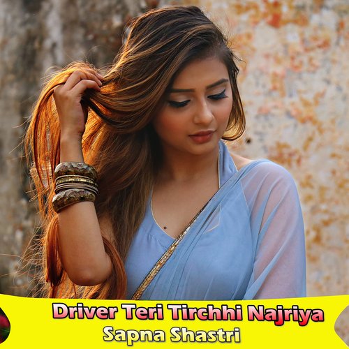 Driver Teri Tirchhi Najriya