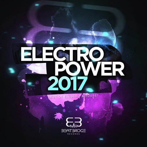 Electropower 2017: Best of Electro & House!