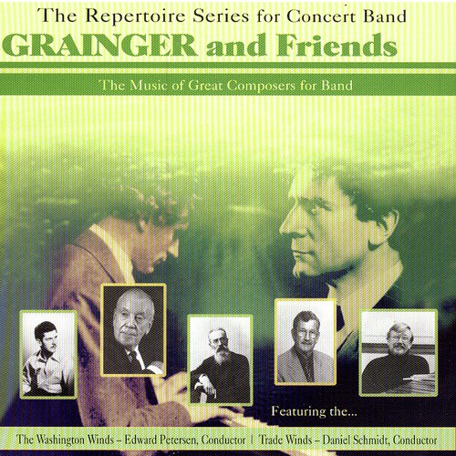 Grainger & Friends - The Music Of Great Composers For Band