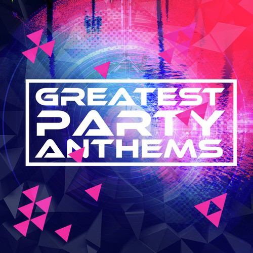 Greatest Party Anthems