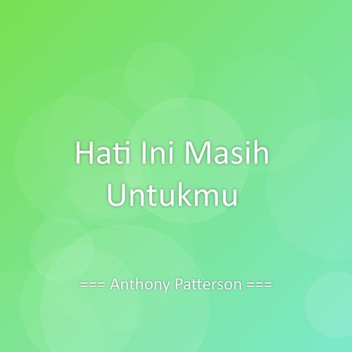Hati Ini Masih Untukmu