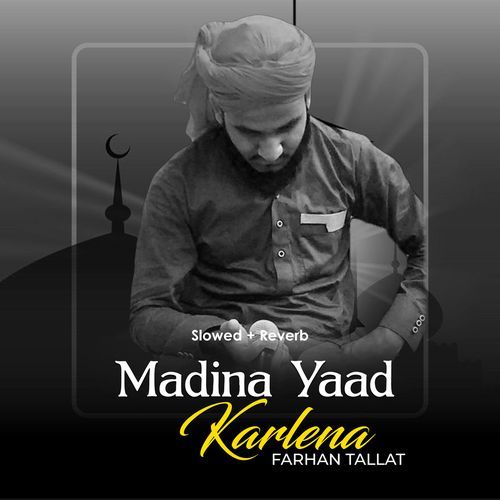 Madina Yaad Karlena (Lofi-Mix)
