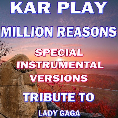Million Reasons (Special Instrumental Versions Tribute to Lady Gaga)