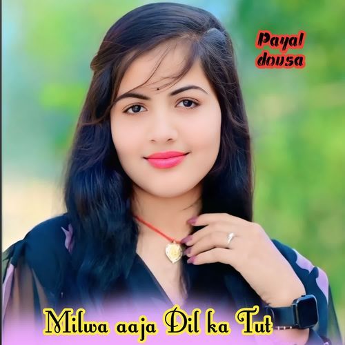 Milwa aaja Dil ka Tut