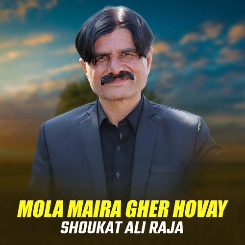 Mola Maira Gher Hovay