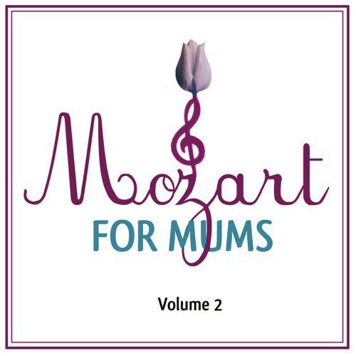 Mozart For Mums:Volume 2 (International Version)
