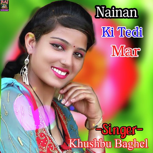Nainan Ki Tedi Mar