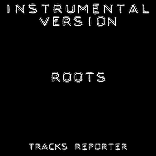 Roots (Instrumental Version)