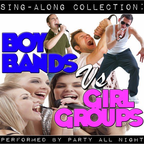 Sing-Along Collection: Boy Bands Vs Girl Groups