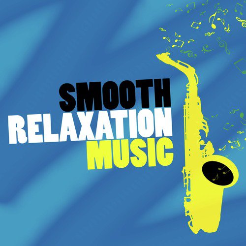 Smooth Relaxation Music_poster_image