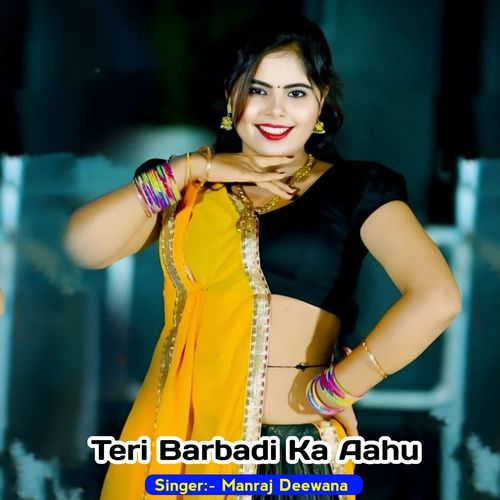 Teri Barbadi Ka Aahu