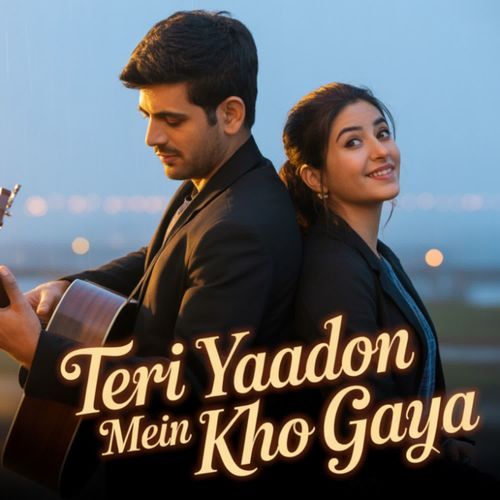 Teri Yaadon Mein Kho Gaya