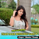 Thar Laar Bethungi Gadi P