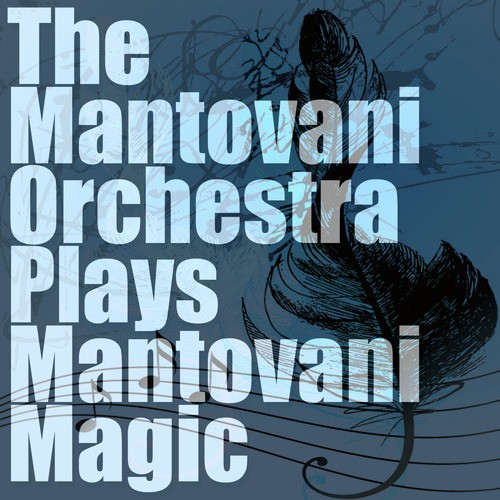 The Mantovani Orchestra Plays Mantovani Magic