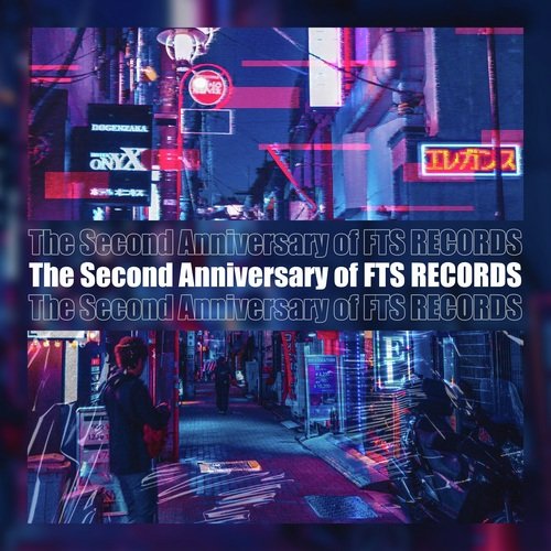 The Second Anniversary of FTS RECORDS