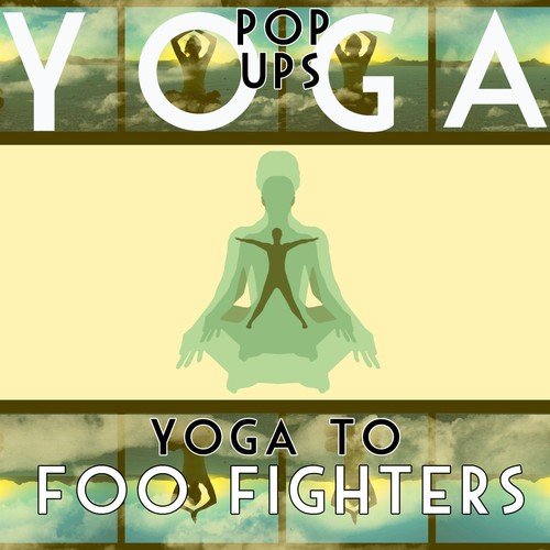 Yoga To Foo Fighters